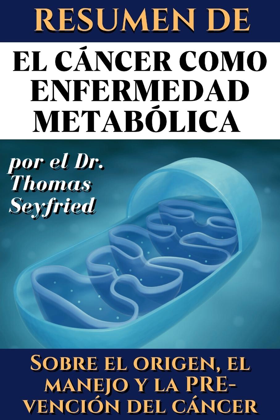 Cover: 9789635232550 | Resumen de El cáncer como enfermedad metabólica por el Dr. Thomas...