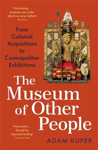 Cover: 9781800810938 | The Museum of Other People | Adam Kuper | Taschenbuch | Englisch