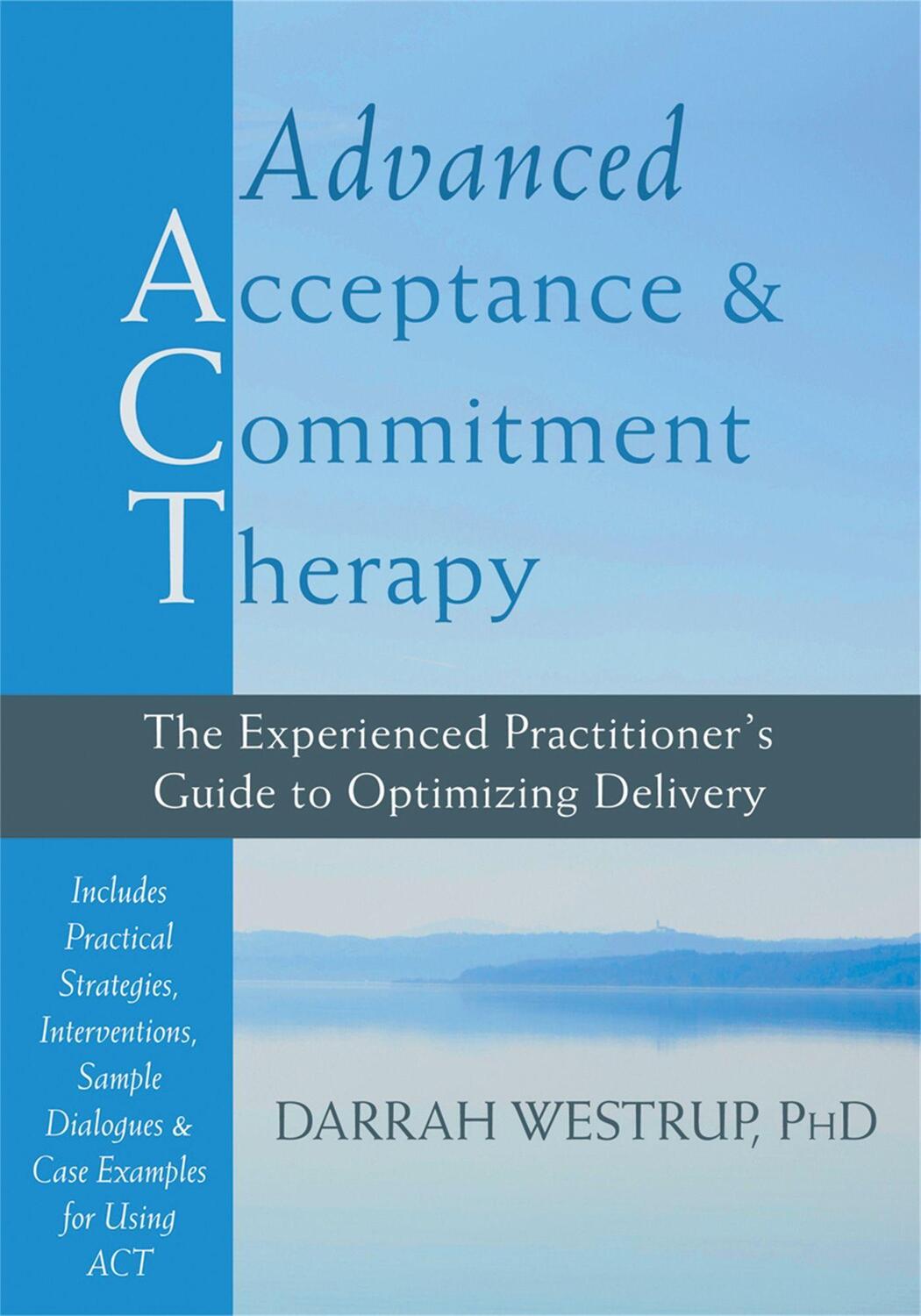 Cover: 9781608826490 | Advanced Acceptance and Commitment Therapy | Darrah, PhD Westrup