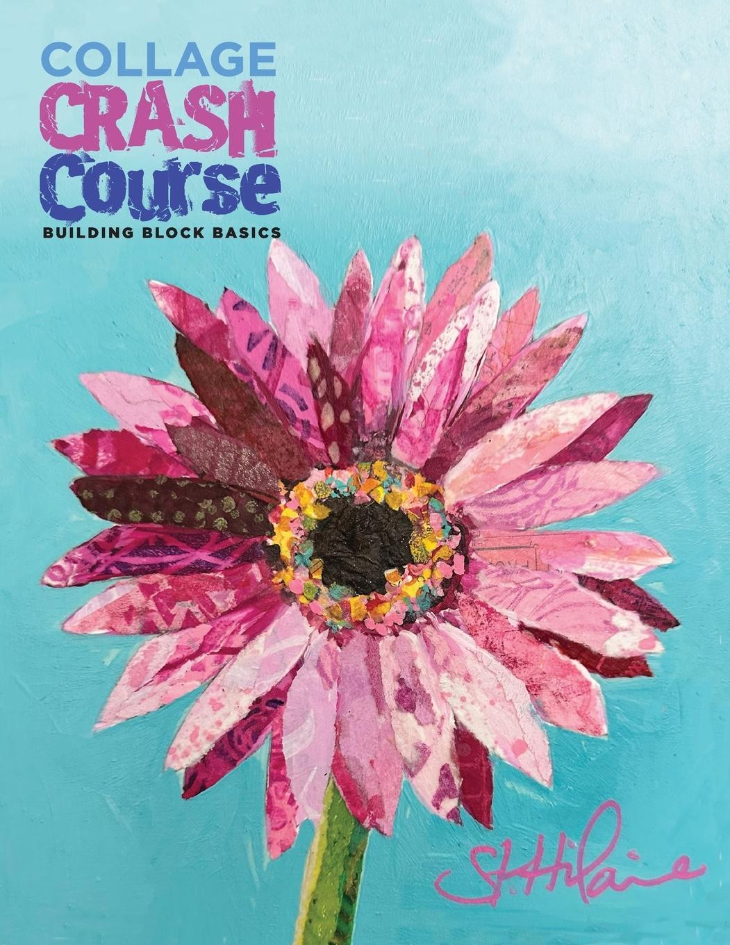 Cover: 9798218164737 | Collage Crash Course | Building Block Basics | Elizabeth J St. Hilaire