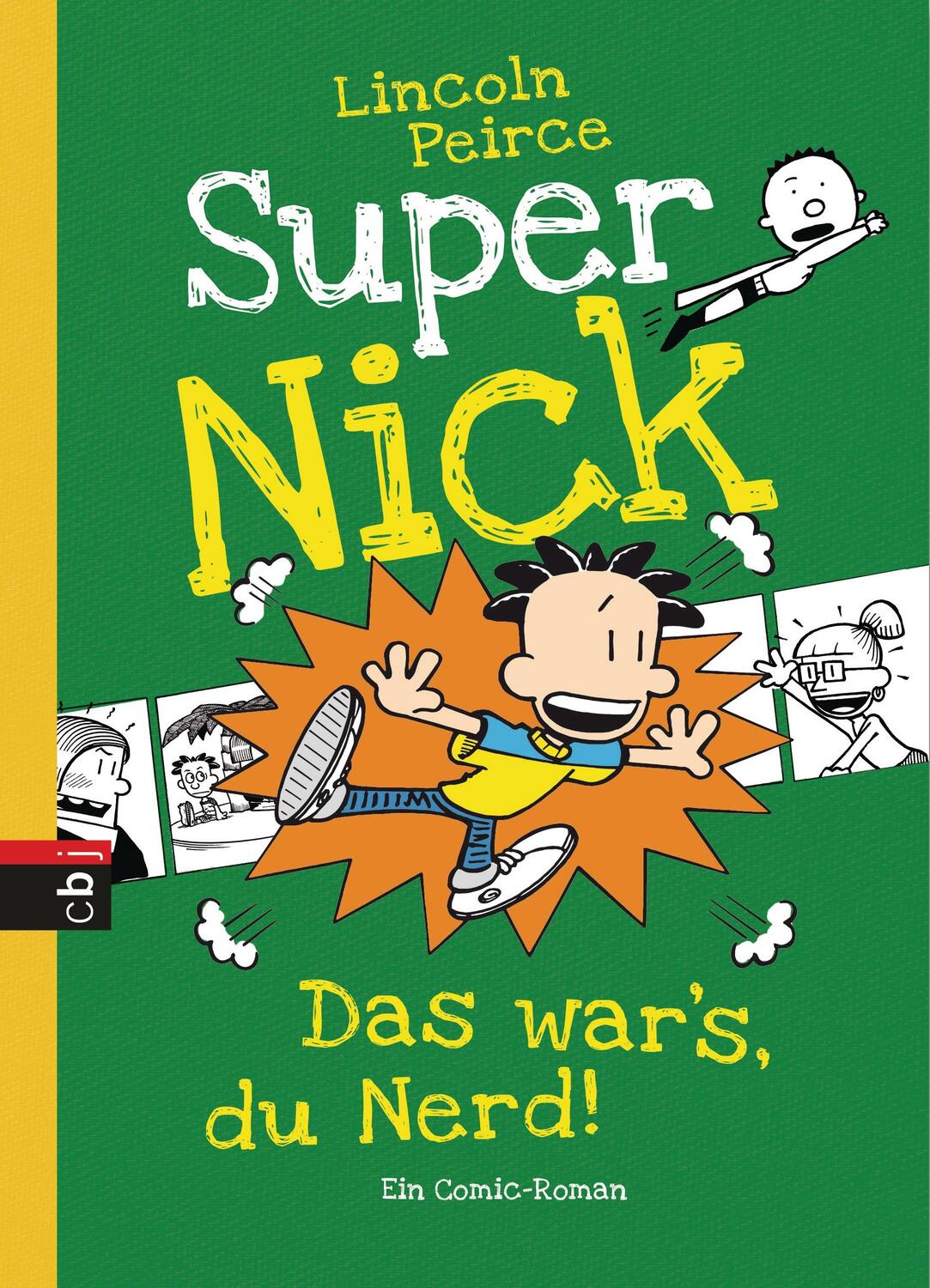 Cover: 9783570173220 | Super Nick - Das war's, du Nerd! | Ein Comic-Roman | Lincoln Peirce