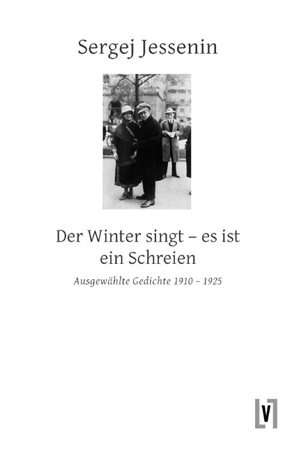 Cover: 9783866601024 | Der Winter singt - es ist ein Schreien | Gedichte 1910-1925 | Jessenin