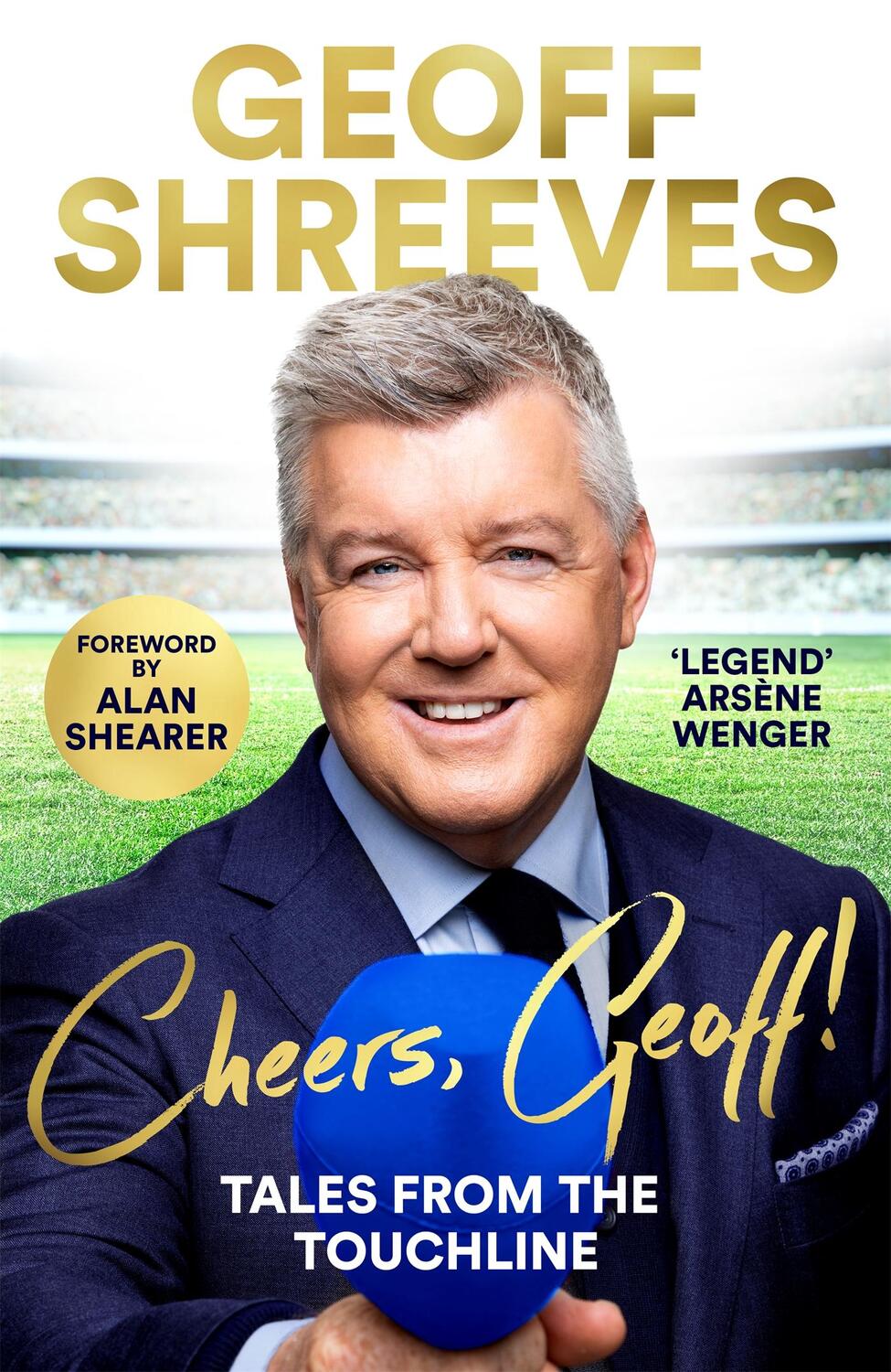 Cover: 9781035006427 | Cheers, Geoff! | Tales from the Touchline | Geoff Shreeves | Buch