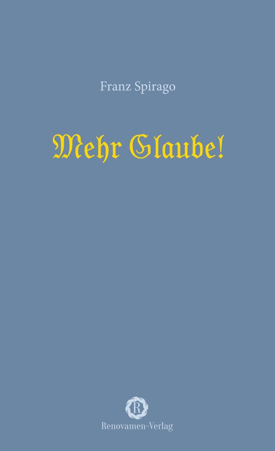 Cover: 9783956211638 | Mehr Glaube! | Franz Spirago | Taschenbuch | Deutsch | 2022