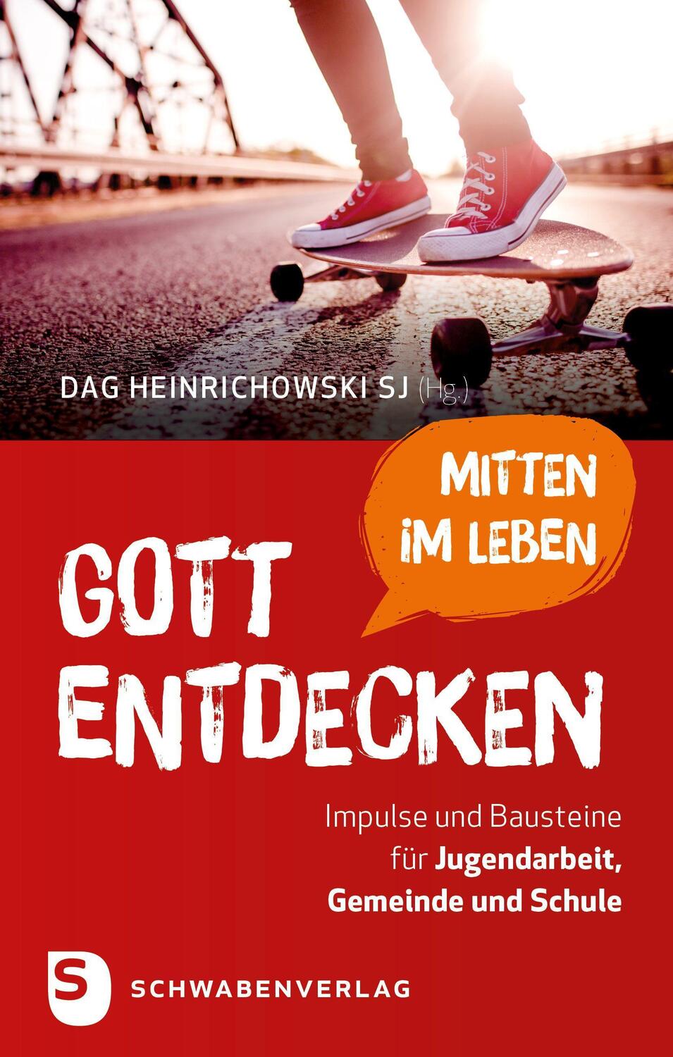 Cover: 9783796617874 | Gott mitten im Leben entdecken | Dag Heinrichowski SJ | Buch | Deutsch