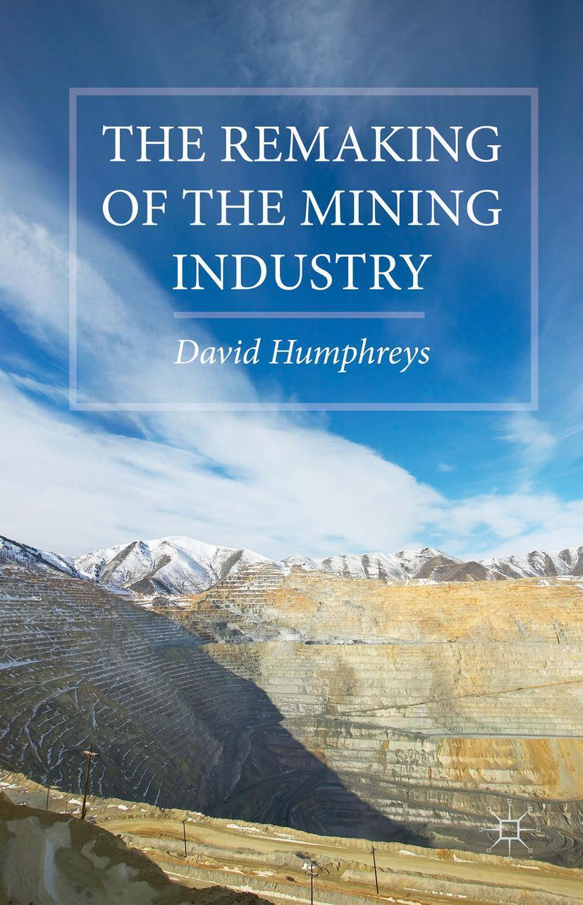 Cover: 9781137442000 | The Remaking of the Mining Industry | D. Humphreys | Buch | xii | 2015