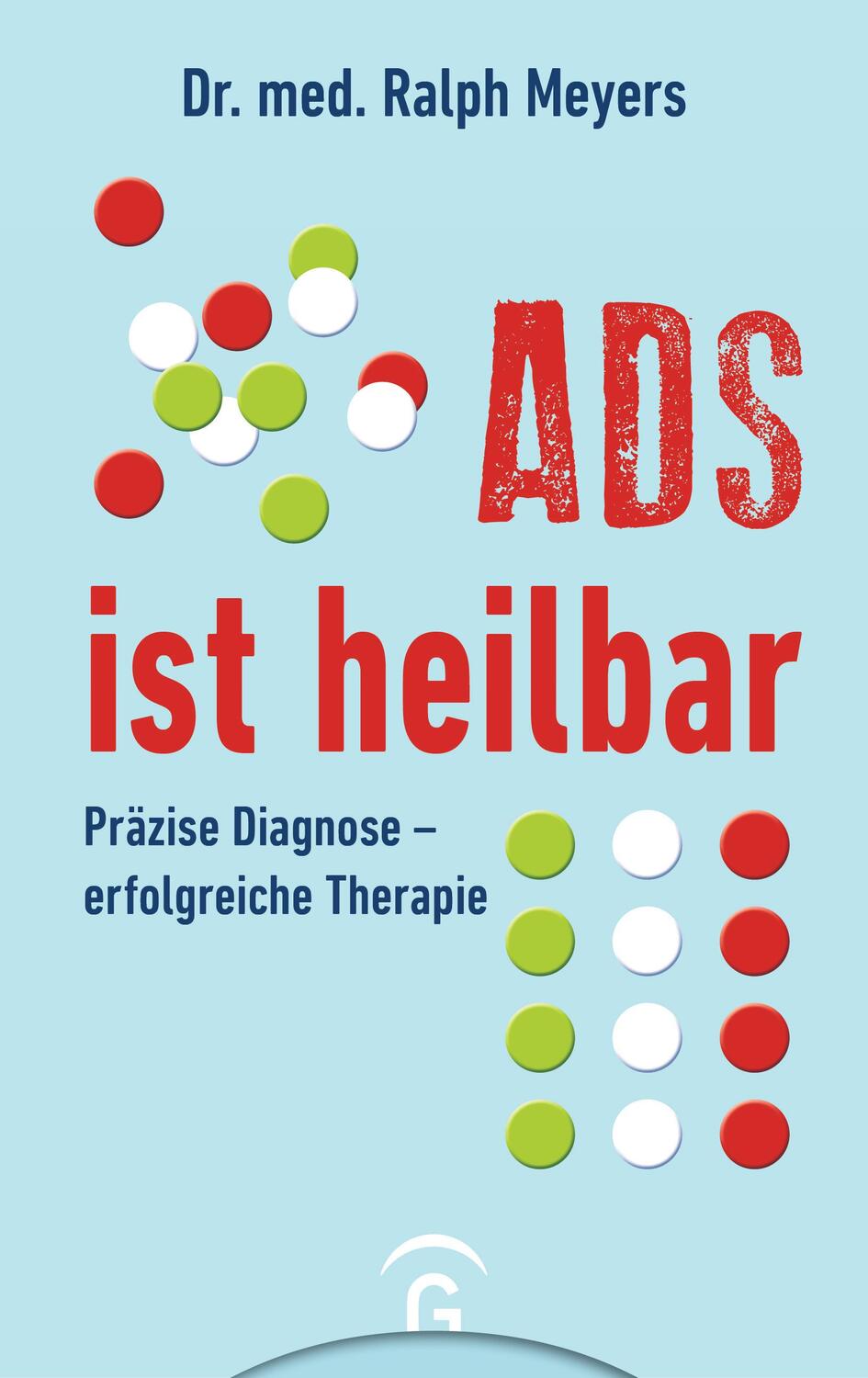 Cover: 9783579014753 | ADS ist heilbar | Präzise Diagnose - erfolgreiche Therapie | Meyers
