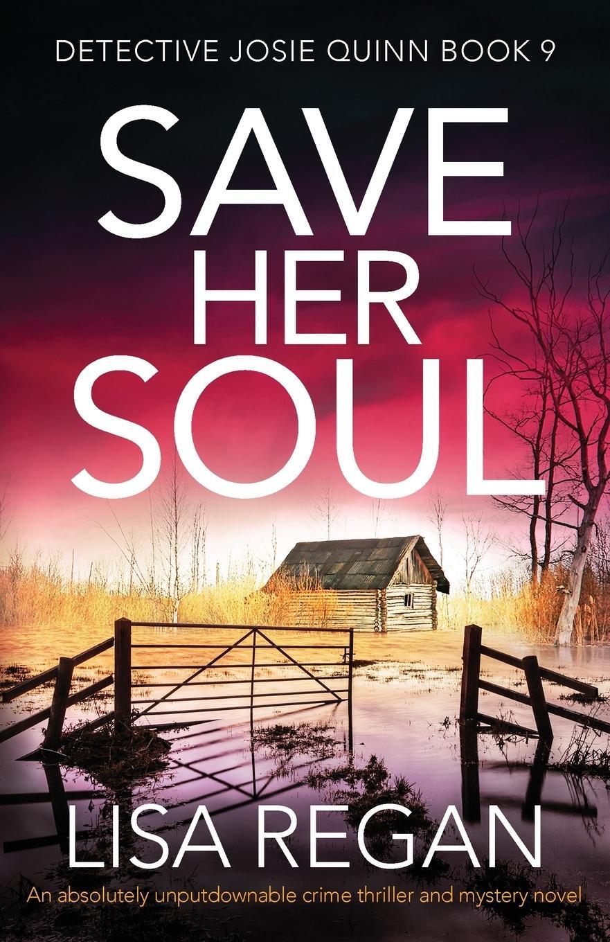 Cover: 9781838882327 | Save Her Soul | Lisa Regan | Taschenbuch | Detective Josie Quinn
