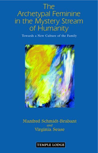 Cover: 9781906999179 | The Archetypal Feminine in the Mystery Stream of Humanity | Buch