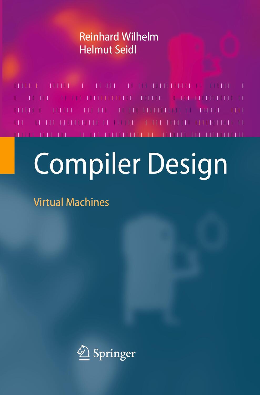 Cover: 9783662506226 | Compiler Design | Virtual Machines | Helmut Seidl (u. a.) | Buch
