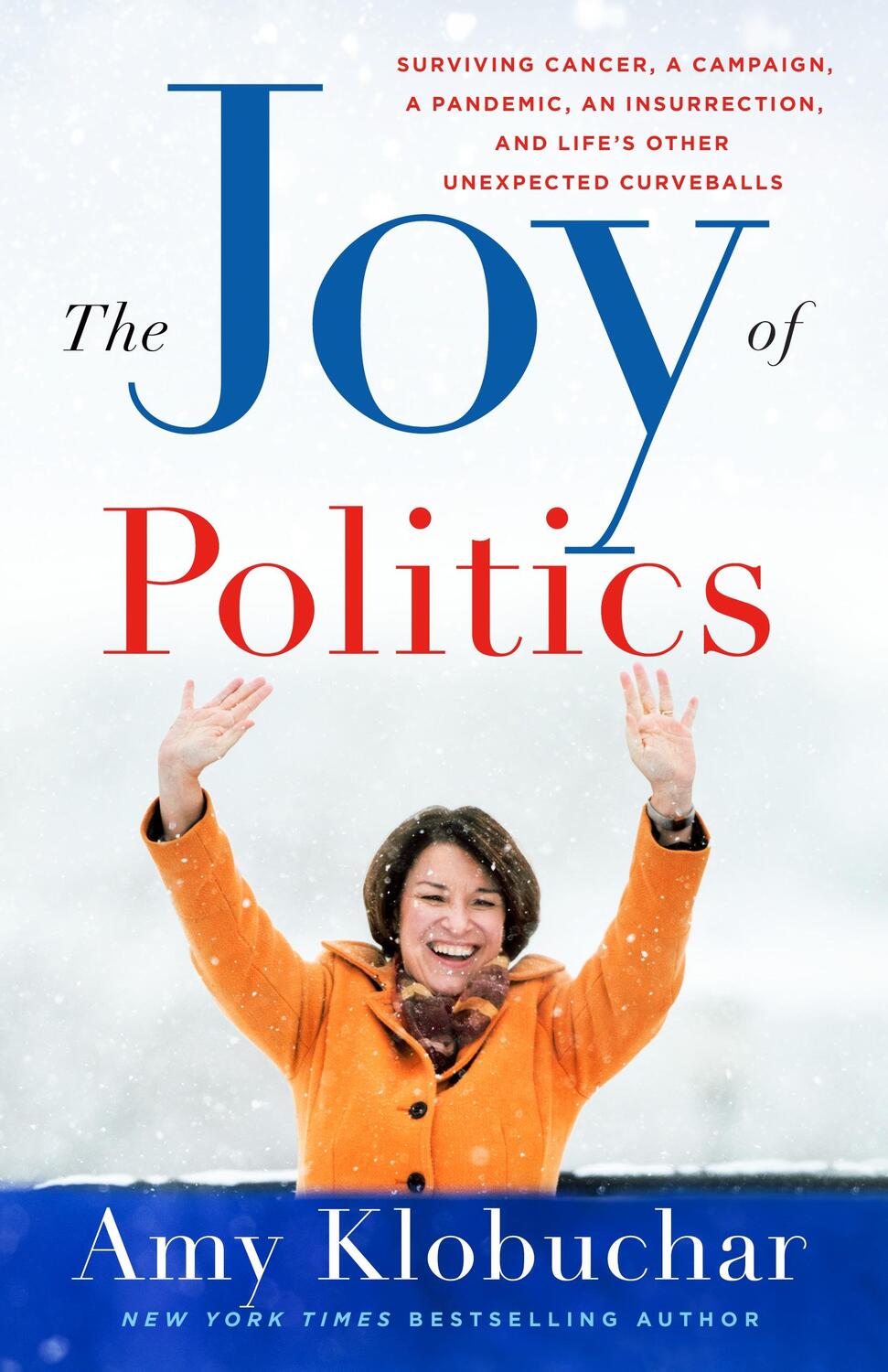 Cover: 9781250285140 | The Joy of Politics: Surviving Cancer, a Campaign, a Pandemic, an...