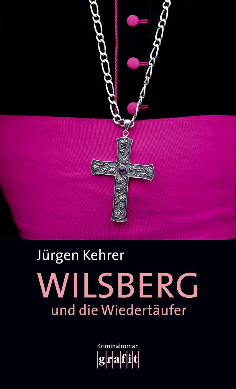 Cover: 9783894250478 | Wilsberg und die Wiedertäufer | Jürgen Kehrer | Taschenbuch | Deutsch
