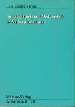 Cover: 9783929106282 | Naturheilkunde und Medizinethik im Nationalsozialismus | Sievert