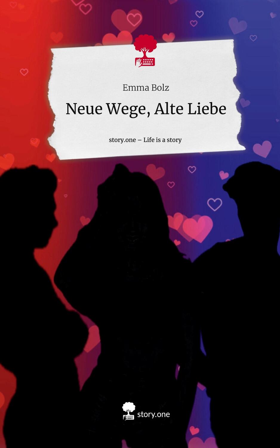 Cover: 9783711510761 | Neue Wege, Alte Liebe. Life is a Story - story.one | Emma Bolz | Buch