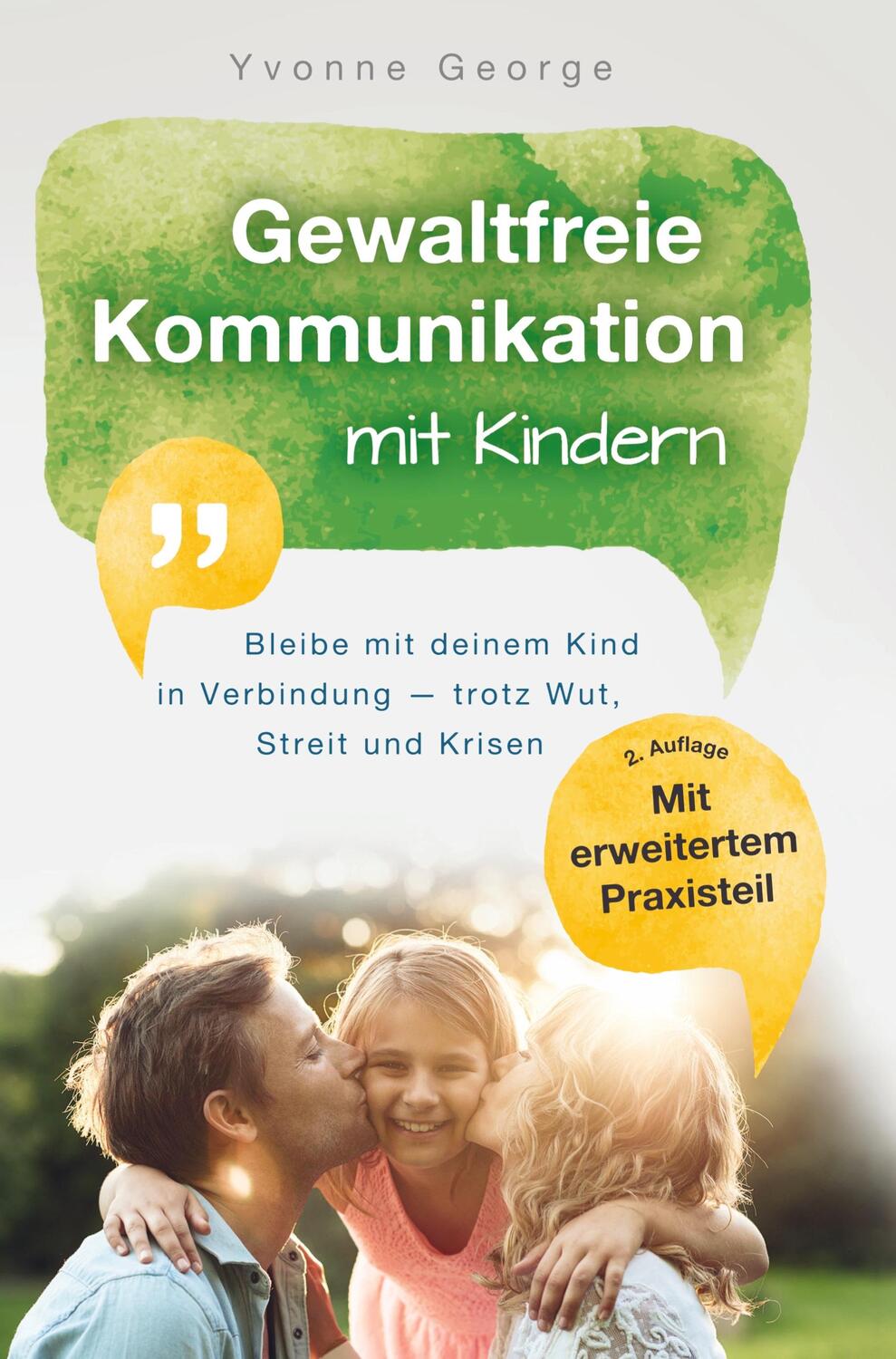 Cover: 9789403604763 | Gewaltfreie Kommunikation mit Kindern: Bleibe mit deinem Kind in...