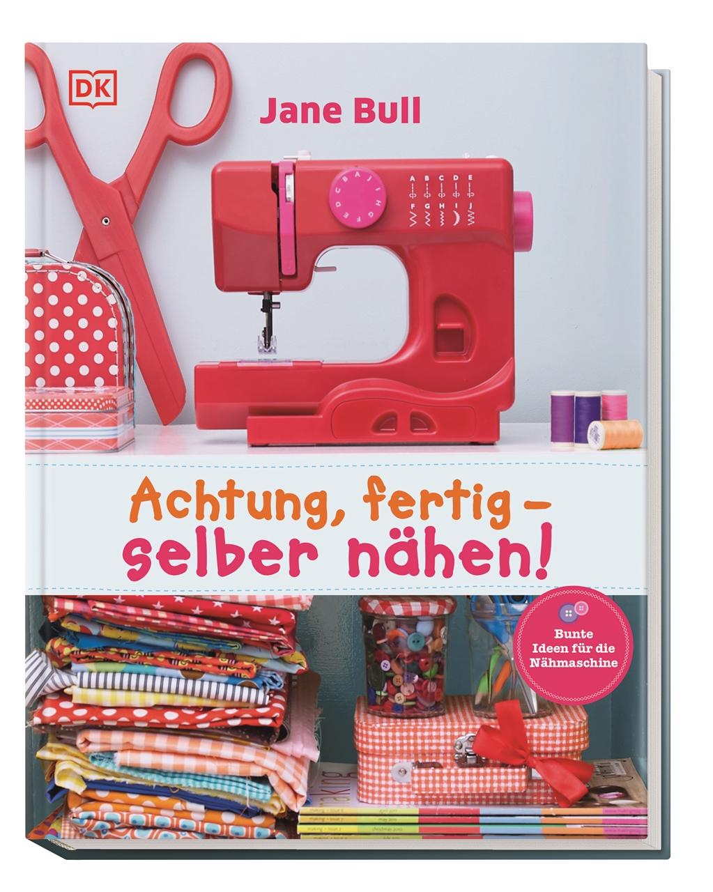 Cover: 9783831029211 | Achtung, fertig - selber nähen! | Bunte Ideen für die Nähmaschine