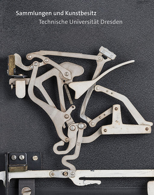 Cover: 9783954986491 | Sammlungen und Kunstbesitz | Technische Universität Dresden | Dresden