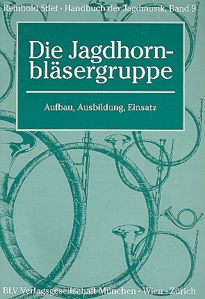 Cover: 9783405144074 | Handbuch der Jagdmusik / Die Jagdhornbläsergruppe | Reinhold Stief