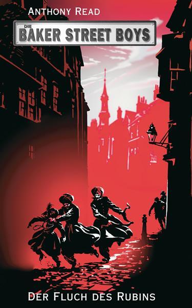Cover: 9783772521539 | Die Baker Street Boys: Der Fluch des Rubins | Anthony Read | Buch