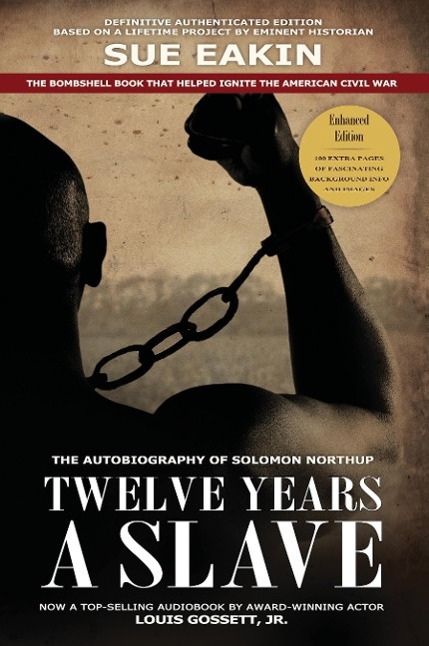 Cover: 9780989794817 | Twelve Years a Slave - Enhanced Edition by Dr. Sue Eakin Based on a...