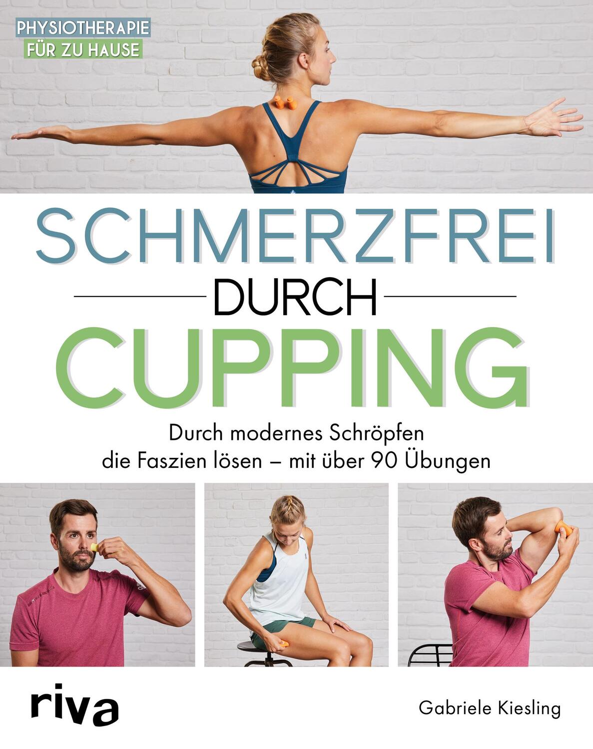 Cover: 9783742312136 | Schmerzfrei durch Cupping | Gabriele Kiesling | Taschenbuch | 176 S.