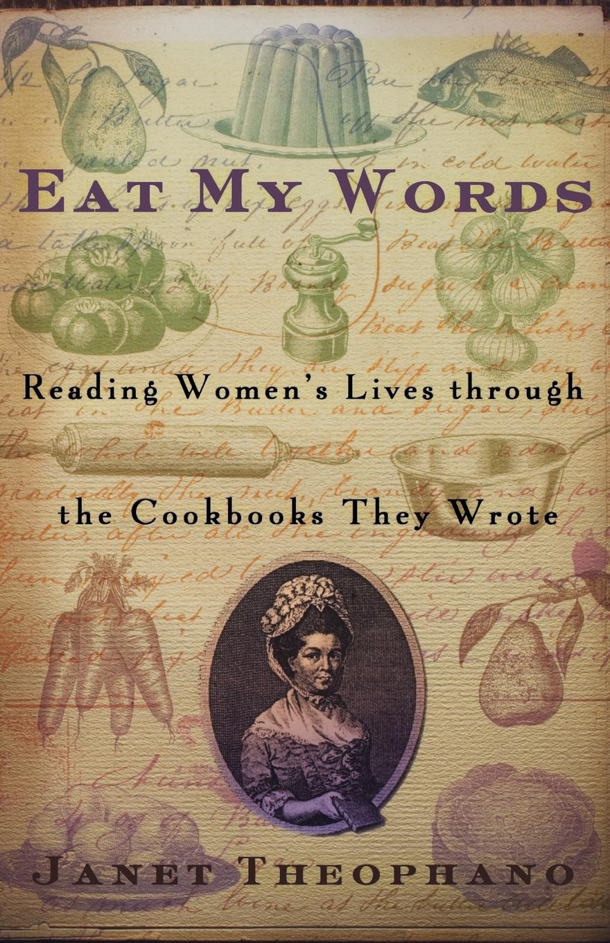 Cover: 9781403962935 | Eat My Words | Reading Women's Lives Through the Cookbooks They Wrote