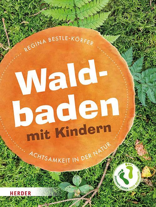 Cover: 9783451397431 | Waldbaden mit Kindern | Achtsamkeit in der Natur | Bestle-Körfer