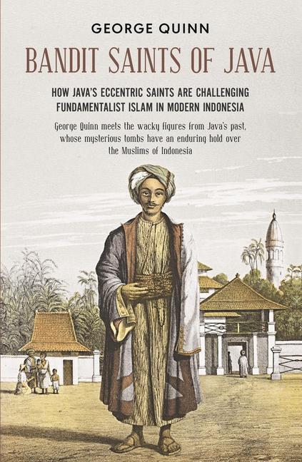 Cover: 9781912049448 | Bandit Saints of Java: How Java's Eccentric Saints Are Challenging...