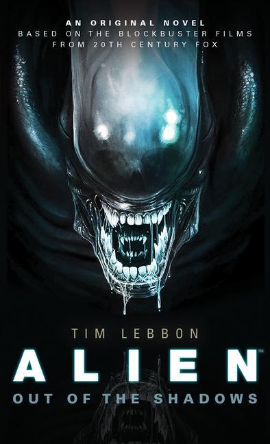 Cover: 9781783292820 | Alien - Out of the Shadows (Book 1) | Tim Lebbon | Taschenbuch | 2014
