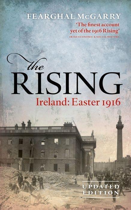 Cover: 9780198732358 | The Rising (New Edition) | Ireland: Easter 1916 | Fearghal McGarry