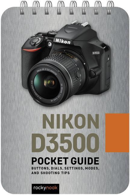 Cover: 9781681988139 | Nikon D3500: Pocket Guide: Buttons, Dials, Settings, Modes, and...