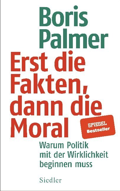 Cover: 9783827501240 | Erst die Fakten, dann die Moral | Boris Palmer | Buch | 240 S. | 2019