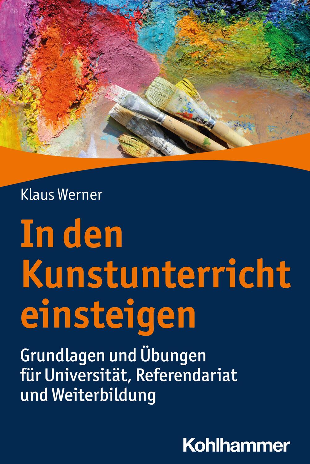 Cover: 9783170436183 | In den Kunstunterricht einsteigen | Klaus Werner | Taschenbuch | 2023