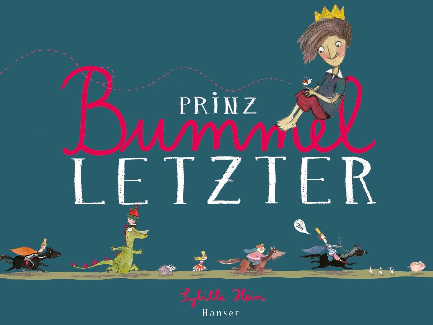 Cover: 9783446247512 | Prinz Bummelletzter | Sybille Hein | Buch | Deutsch | 2016