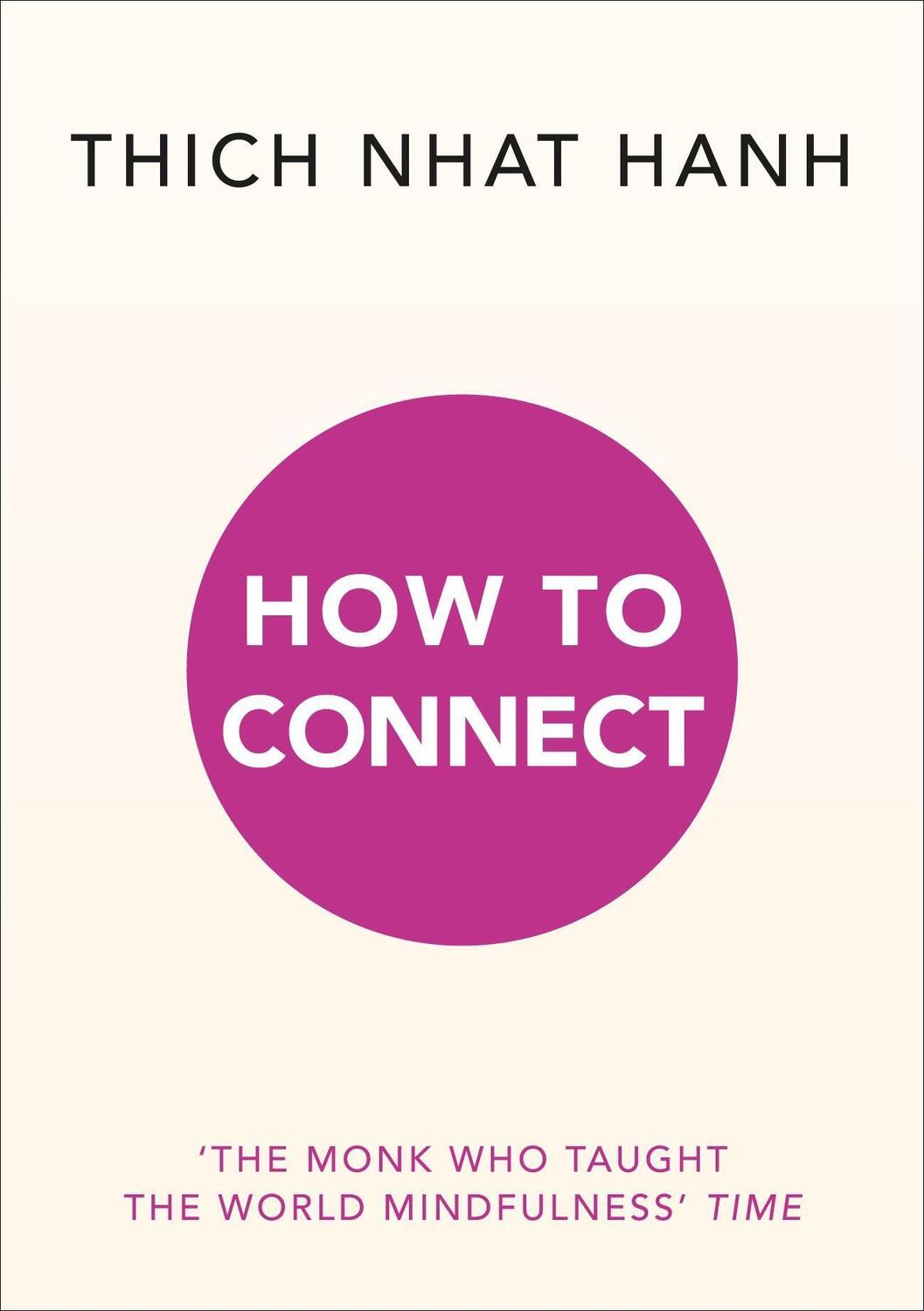 Cover: 9781846046568 | How to Connect | Thich Nhat Hanh | Taschenbuch | 126 S. | Englisch