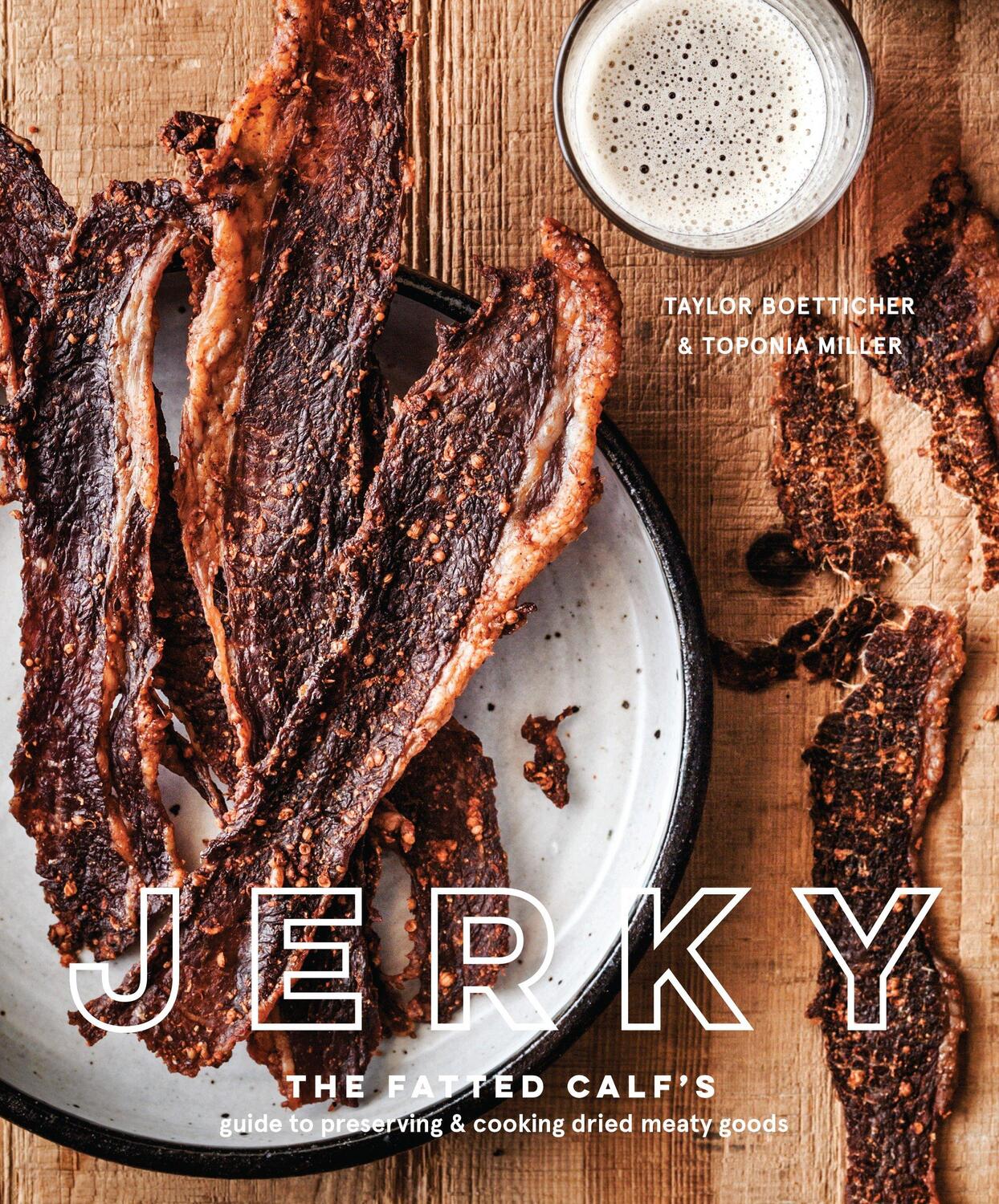 Cover: 9781524759025 | Jerky: The Fatted Calf's Guide to Preserving and Cooking Dried...