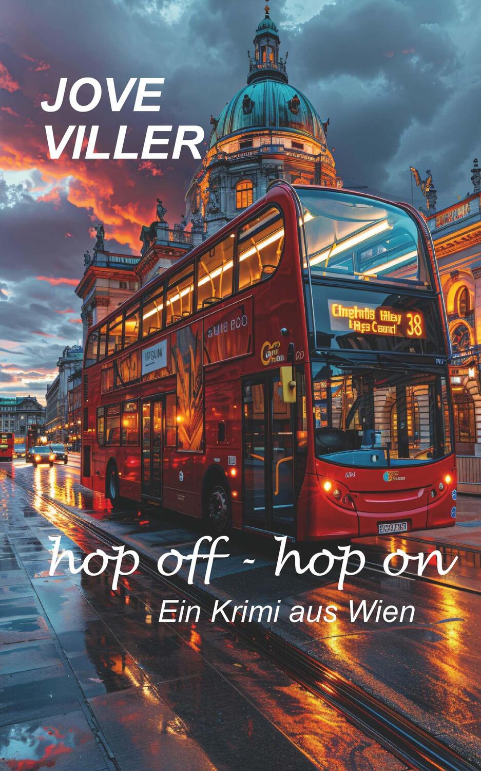 Cover: 9783991653592 | hop off - hop on - Ein Krimi aus Wien | Jove Viller | Taschenbuch