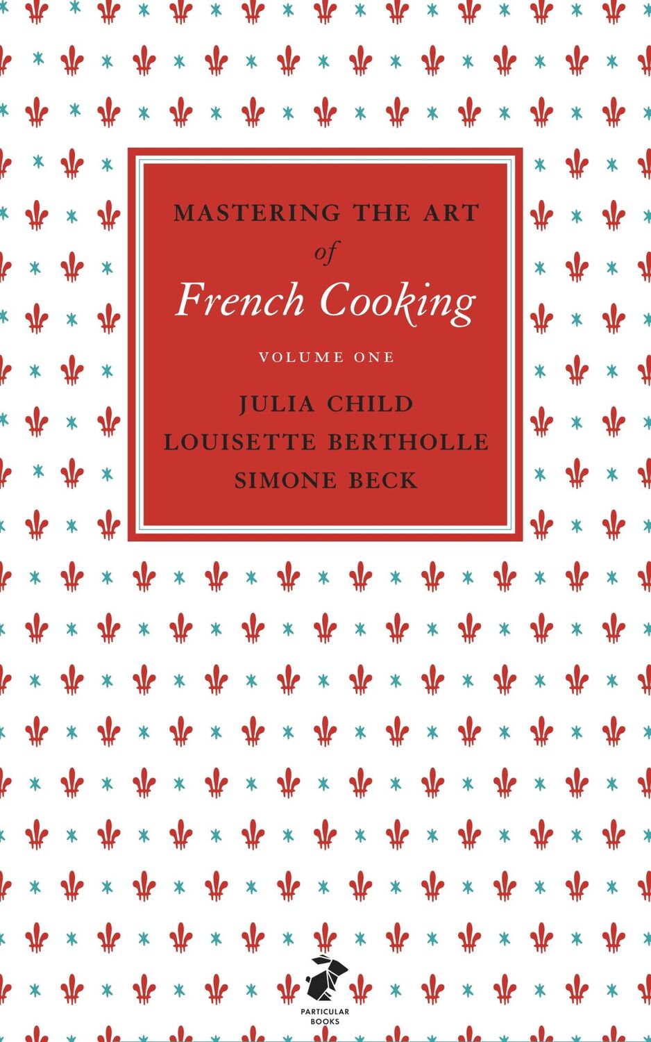 Cover: 9780241953396 | Mastering the Art of French Cooking, Vol.1 | Julia Child (u. a.)