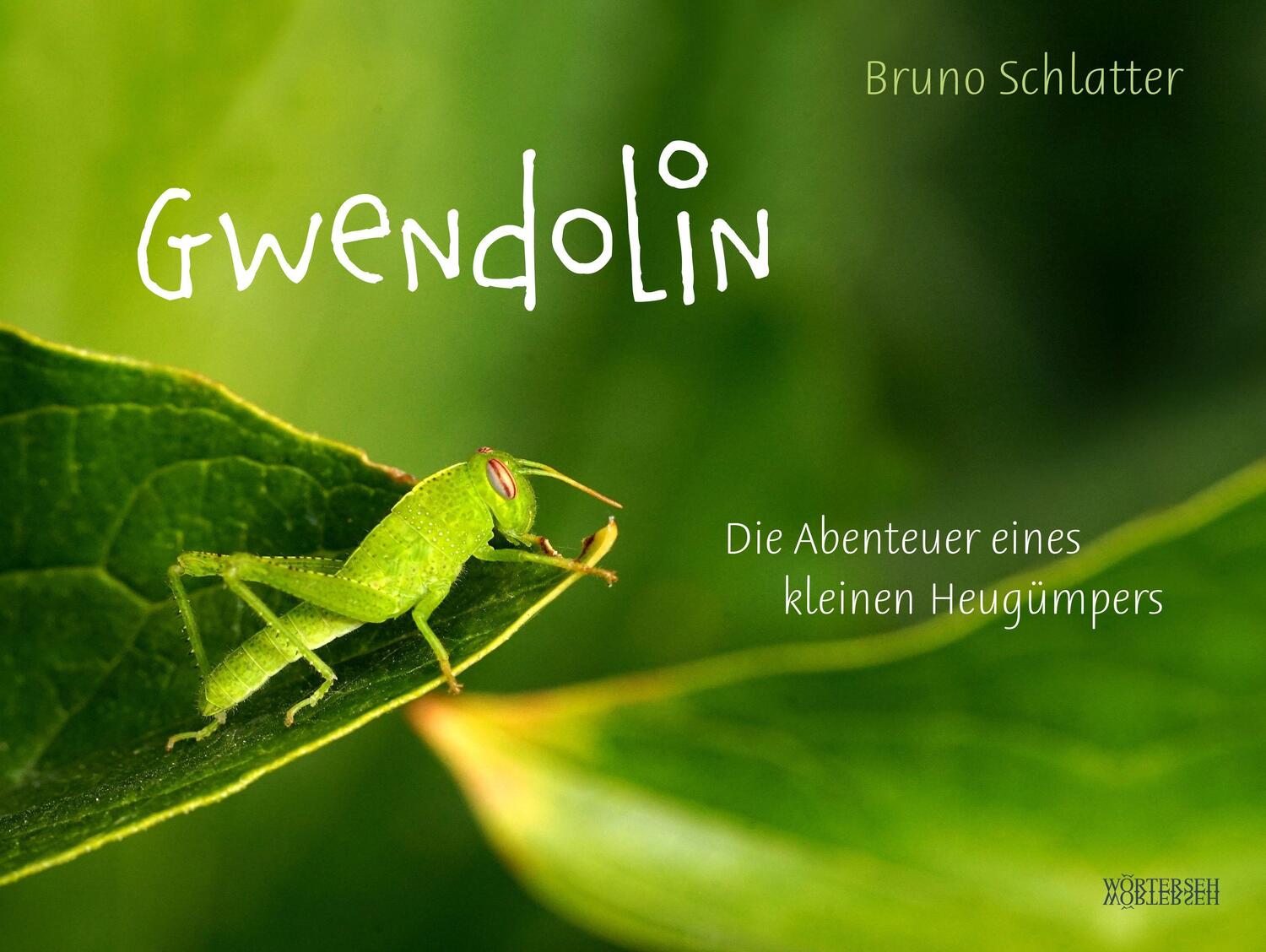 Cover: 9783037631355 | Gwendolin | Die Abenteuer eines kleinen Heugümpers | Bruno Schlatter