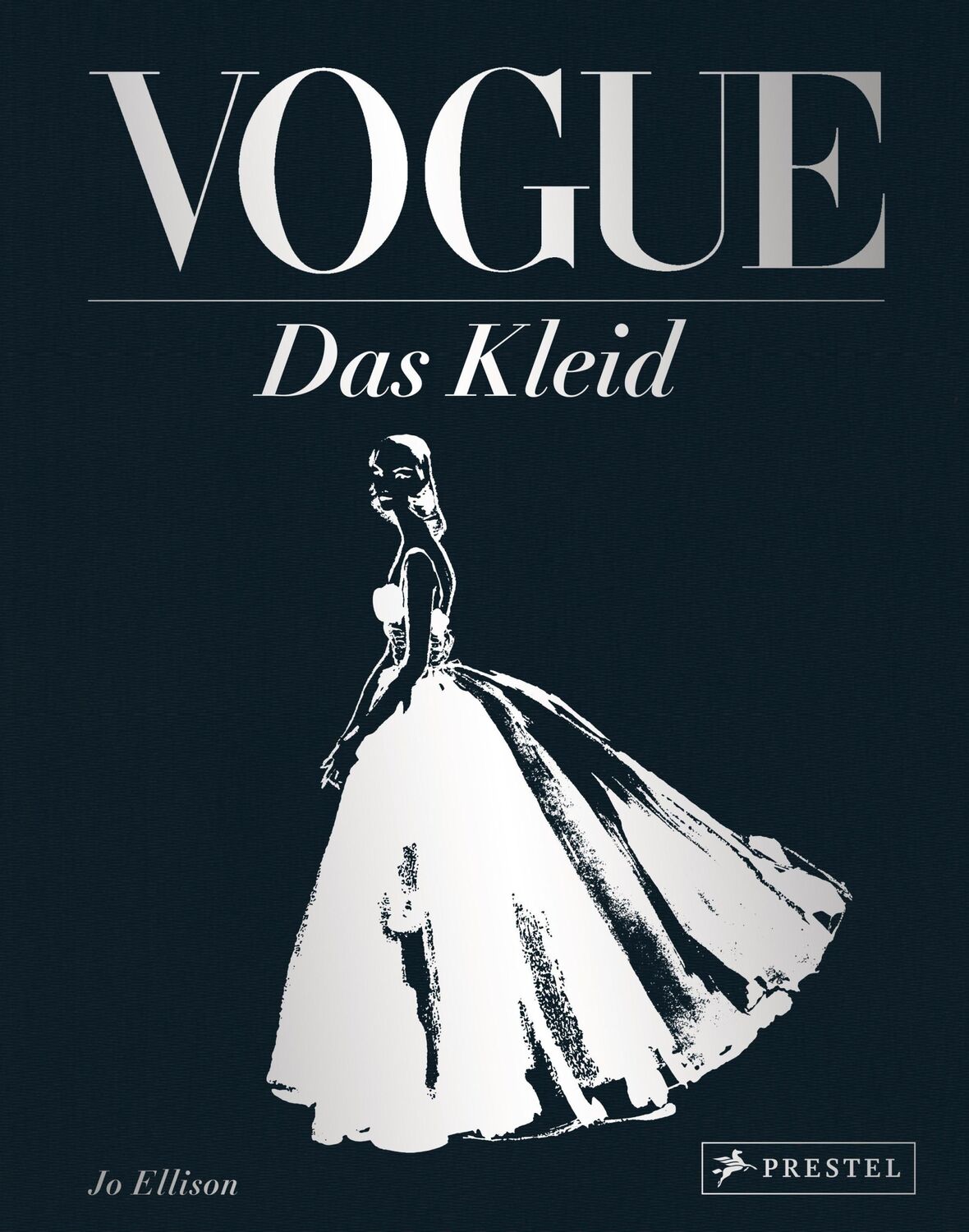 Cover: 9783791386744 | VOGUE: Das Kleid | Jo Ellison | Buch | 304 S. | Deutsch | 2020