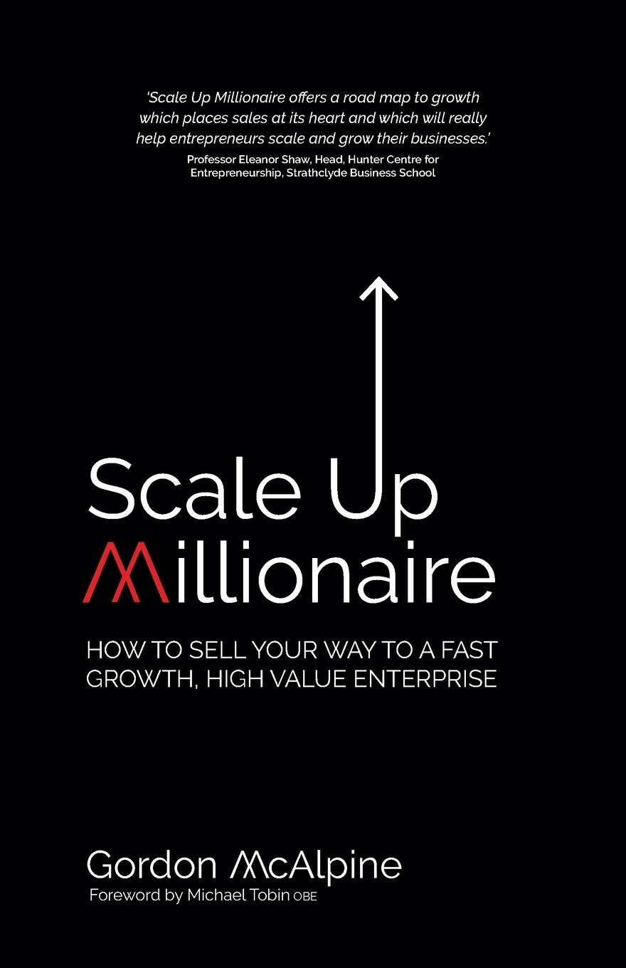 Cover: 9781781332122 | Scale Up Millionaire | Gordon McAlpine | Taschenbuch | Englisch | 2017