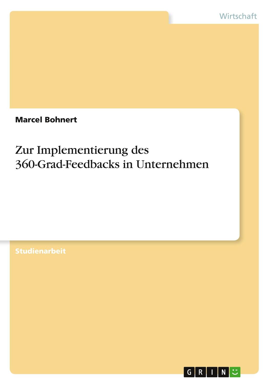 Cover: 9783640453351 | Zur Implementierung des 360-Grad-Feedbacks in Unternehmen | Bohnert