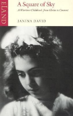 Cover: 9780907871736 | A Square of Sky | A Jewish Childhood in Wartime Poland | Janina David