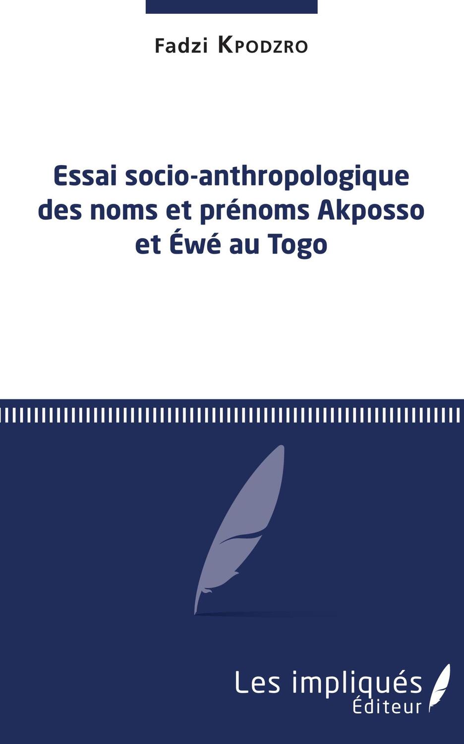 Cover: 9782343122854 | Essai socio-anthropologique des noms et prénoms Akposso et Ewe au Togo