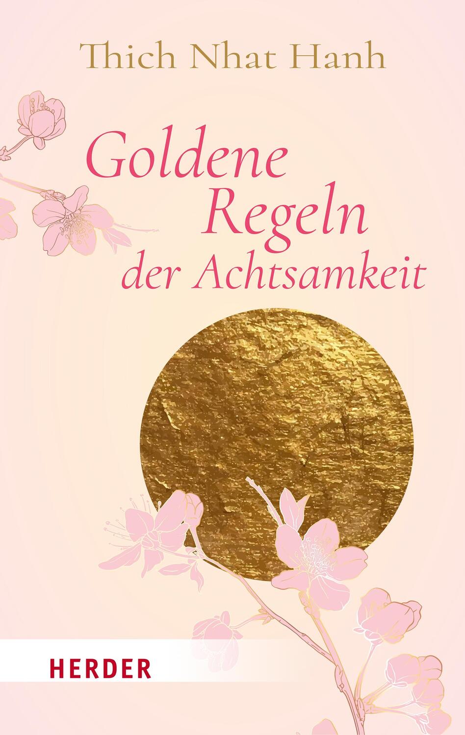 Cover: 9783451033476 | Goldene Regeln der Achtsamkeit | Thich Nhat Hanh | Taschenbuch | 2022