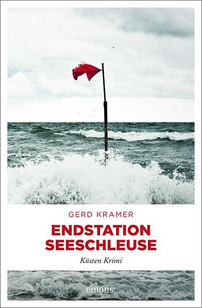 Cover: 9783740809171 | Endstation Seeschleuse | Küsten Krimi | Gerd Kramer | Taschenbuch