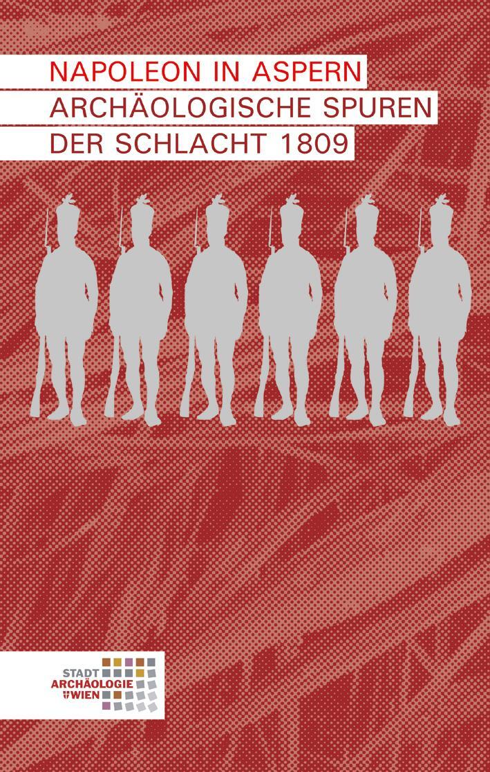 Cover: 9783851611700 | Napoleon in Aspern | Archäologische Spuren der Schlacht 1809 | Buch