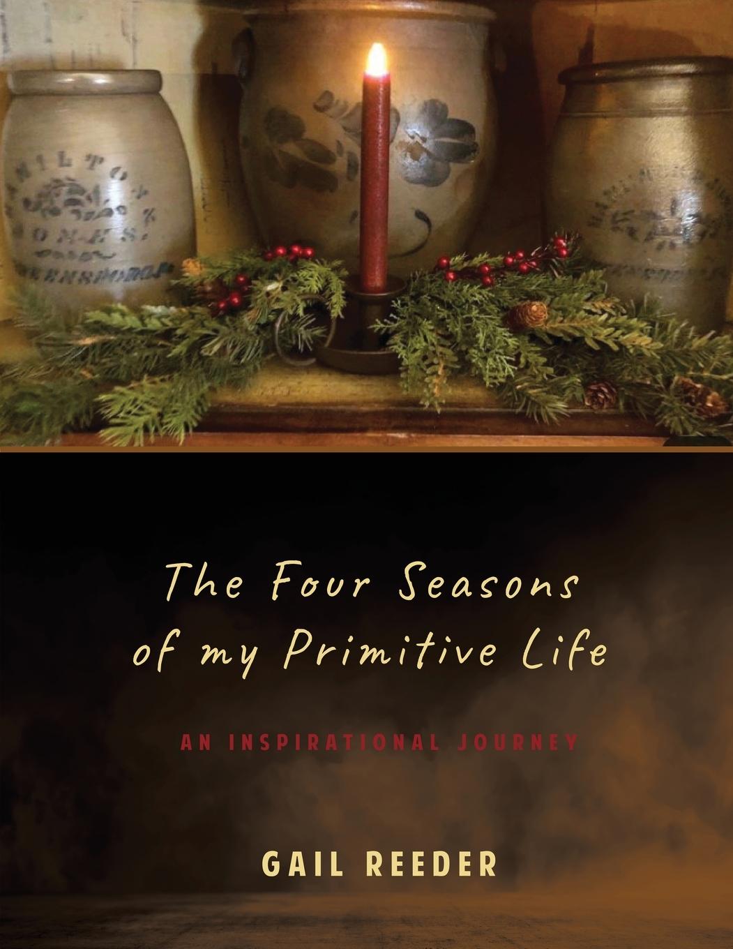 Cover: 9781662902581 | The Four Seasons of my Primitive Life | An Inspirational Journey