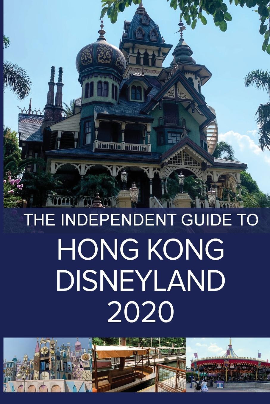 Cover: 9781838047849 | The Independent Guide to Hong Kong Disneyland 2020 | G. Costa | Buch