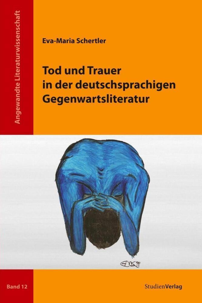 Cover: 9783706549929 | Tod und Trauer in der deutschsprachigen Gegenwartsliteratur | Buch